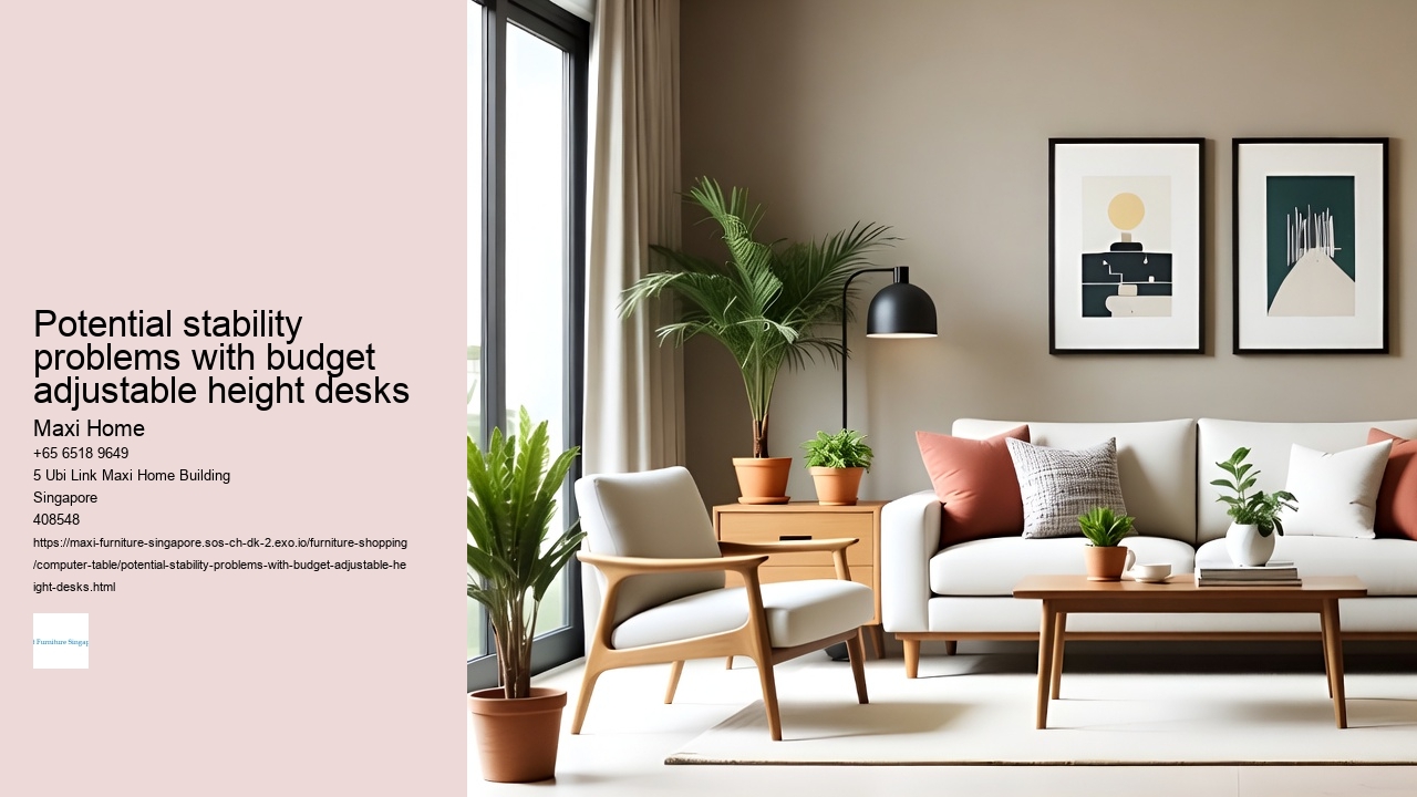 Potential stability problems with budget adjustable height desks Maxi Home Potential stability problems with budget adjustable height desks