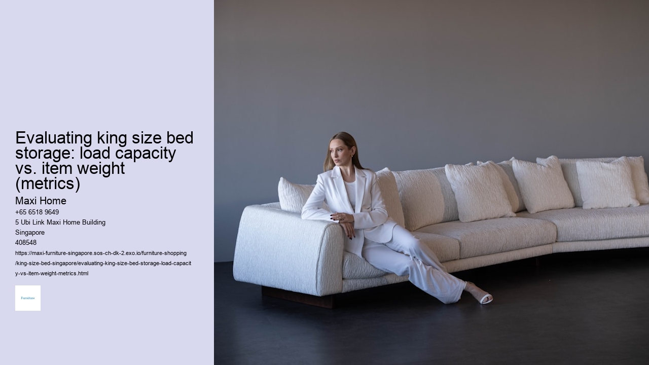 Evaluating king size bed storage: load capacity vs. item weight (metrics)