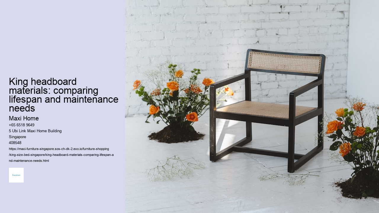 King headboard materials: comparing lifespan and maintenance needs