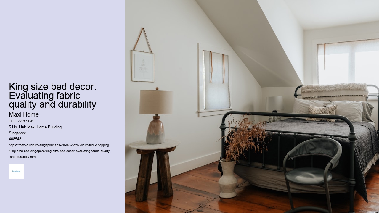 King size bed decor: Evaluating fabric quality and durability