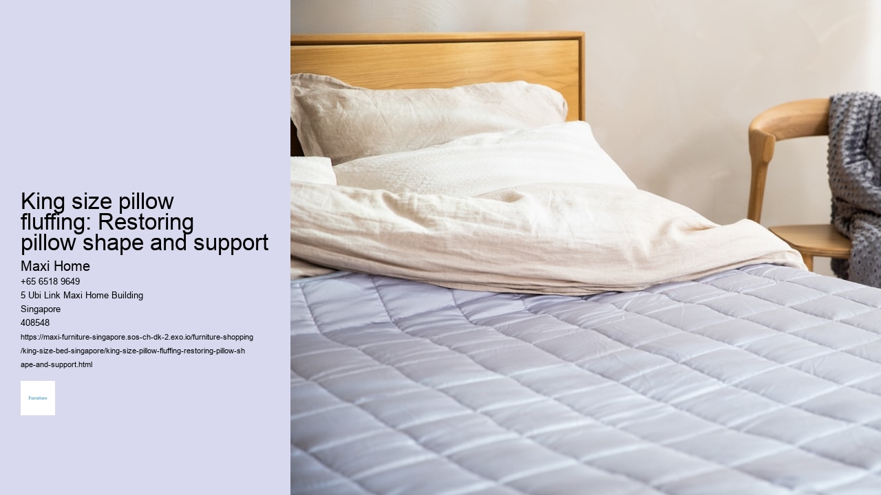 King size pillow fluffing: Restoring pillow shape and support