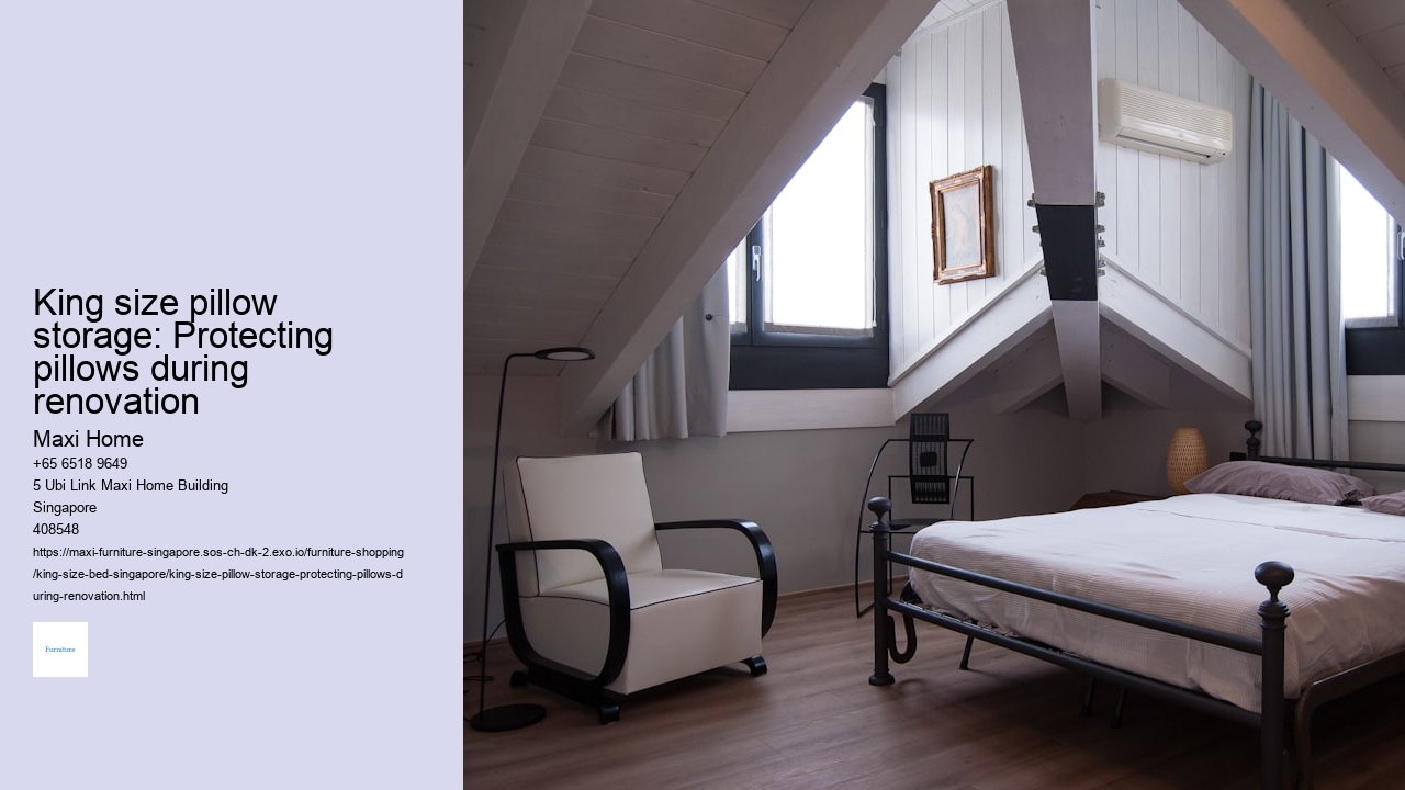 King size pillow storage: Protecting pillows during renovation