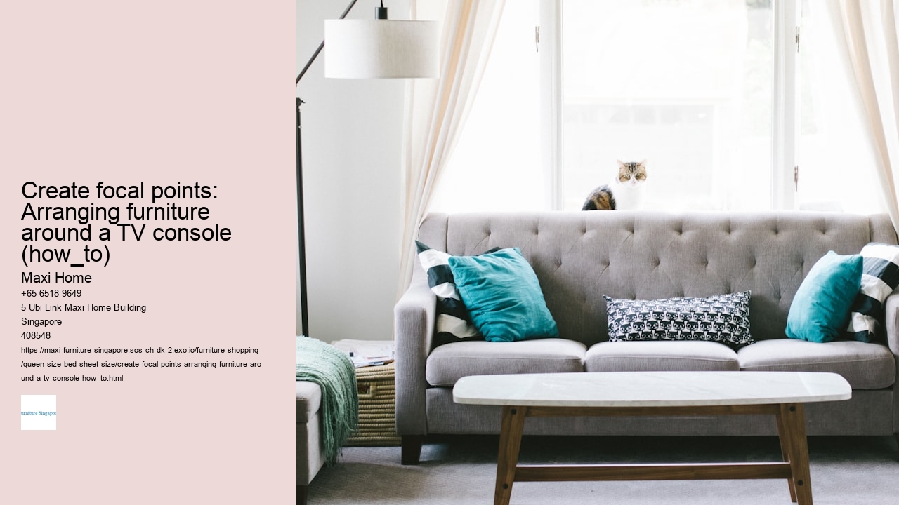 Create focal points: Arranging furniture around a TV console (how_to)