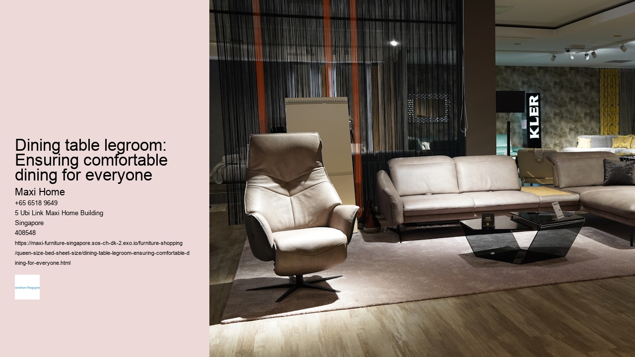 Dining table legroom: Ensuring comfortable dining for everyone