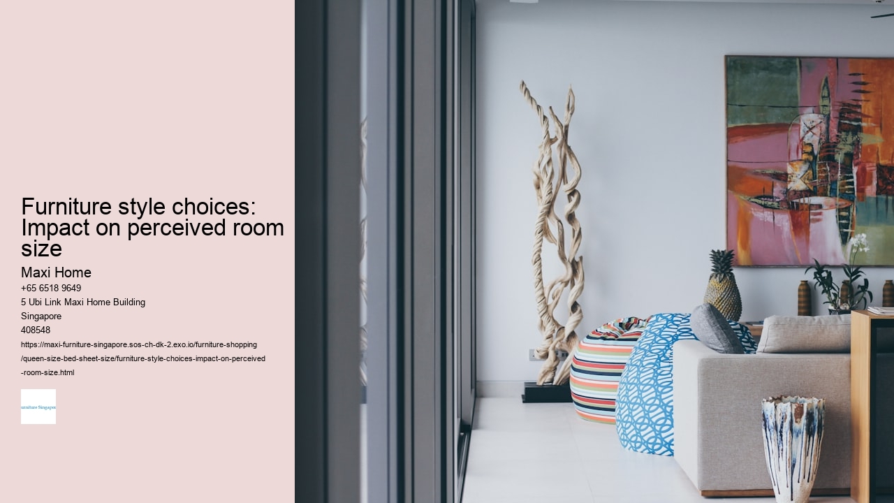 Furniture style choices: Impact on perceived room size