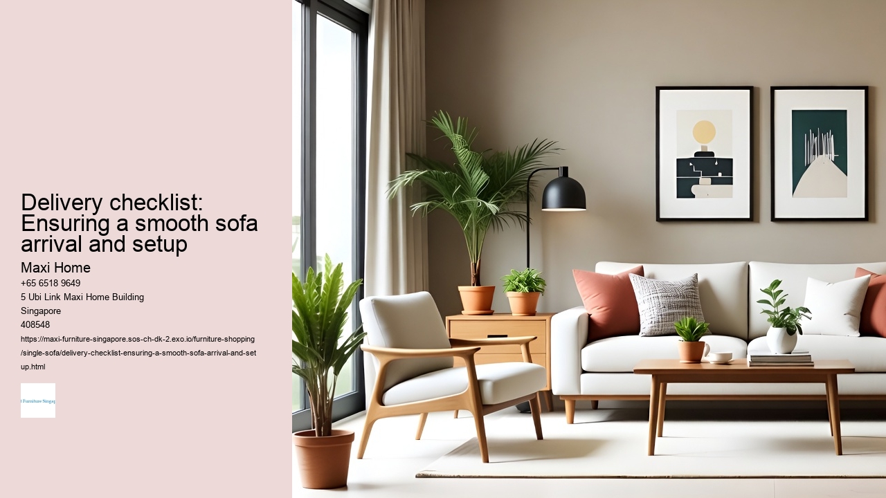 Delivery checklist: Ensuring a smooth sofa arrival and setup