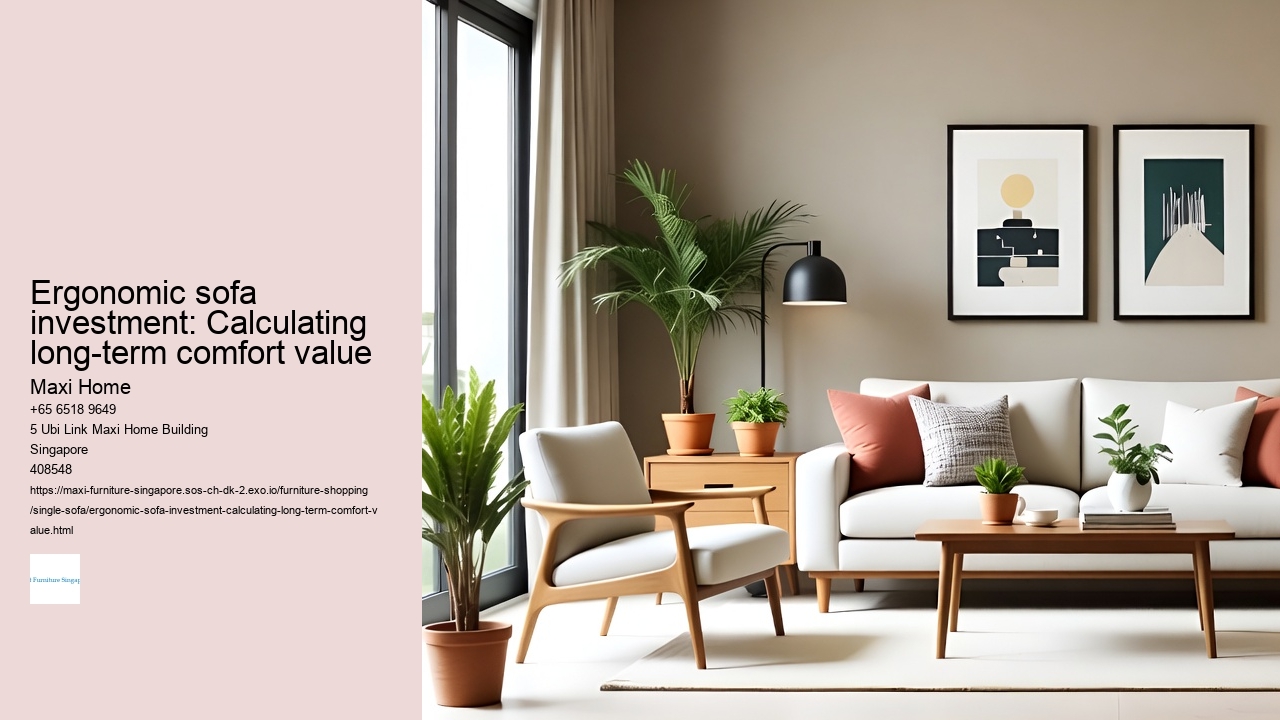 Ergonomic sofa investment: Calculating long-term comfort value Maxi Home Ergonomic sofa investment: Calculating long-term comfort value