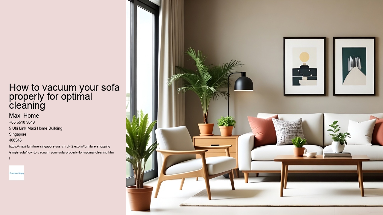 How to vacuum your sofa properly for optimal cleaning Maxi Home How to vacuum your sofa properly for optimal cleaning