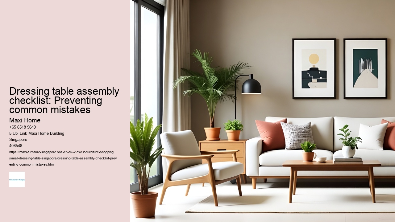 Dressing table assembly checklist: Preventing common mistakes