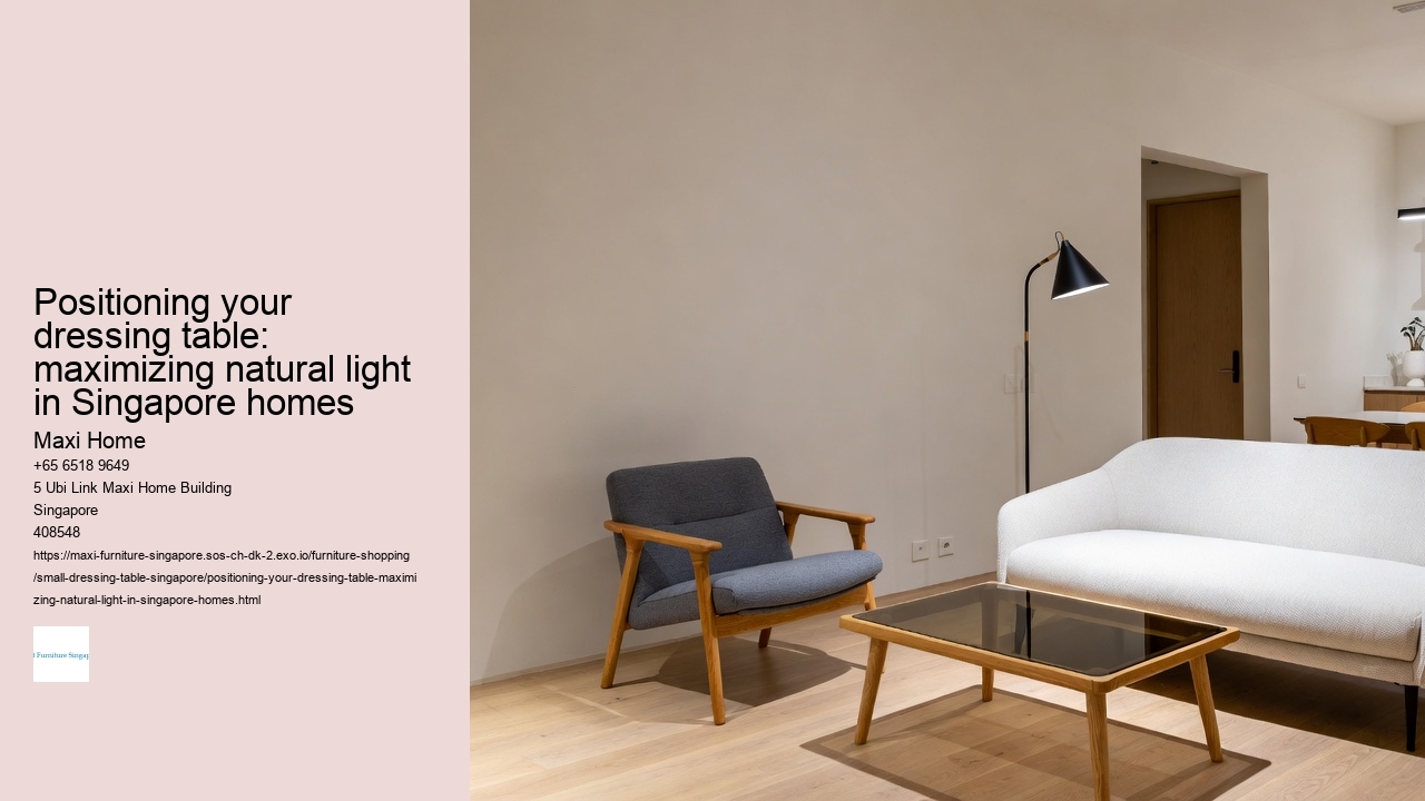 Positioning your dressing table: maximizing natural light in Singapore homes