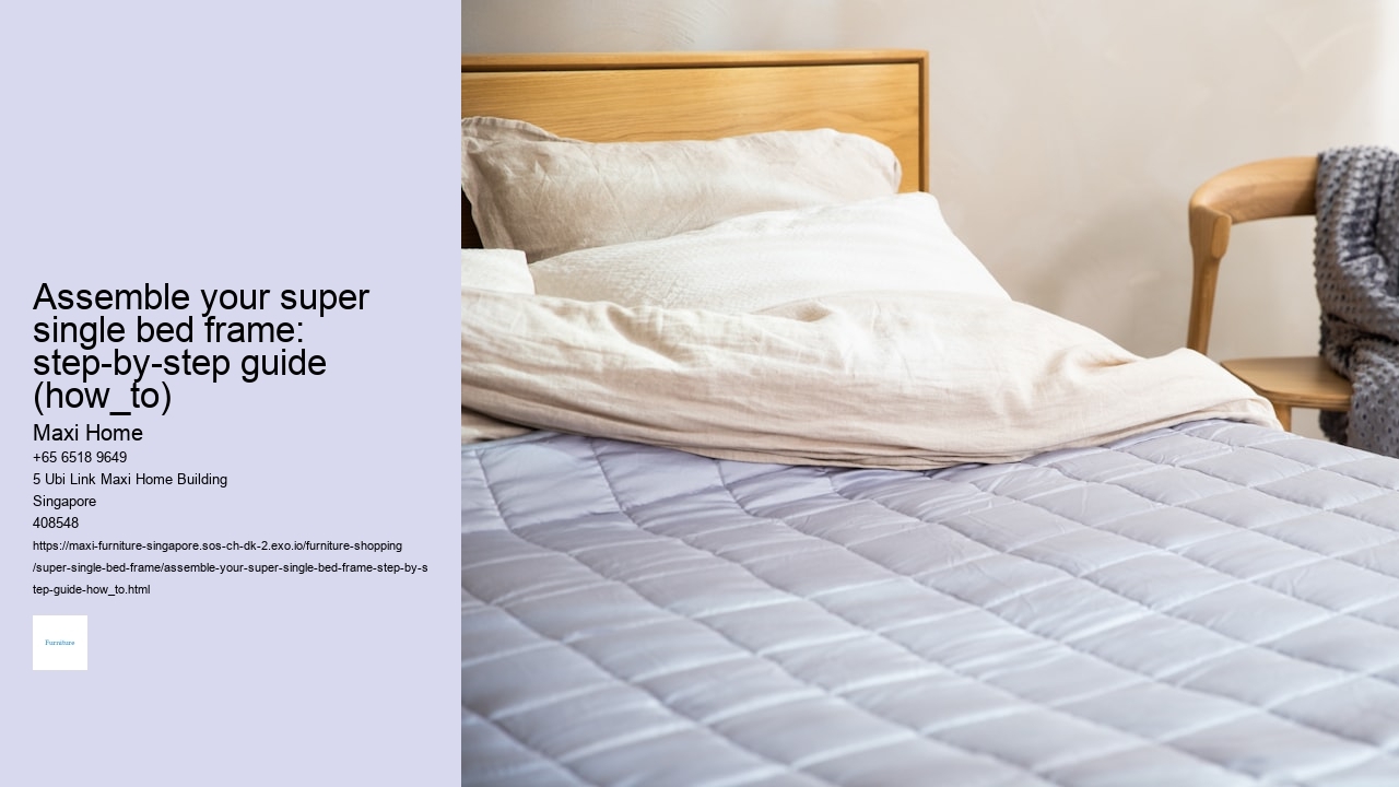 Assemble your super single bed frame: step-by-step guide (how_to)