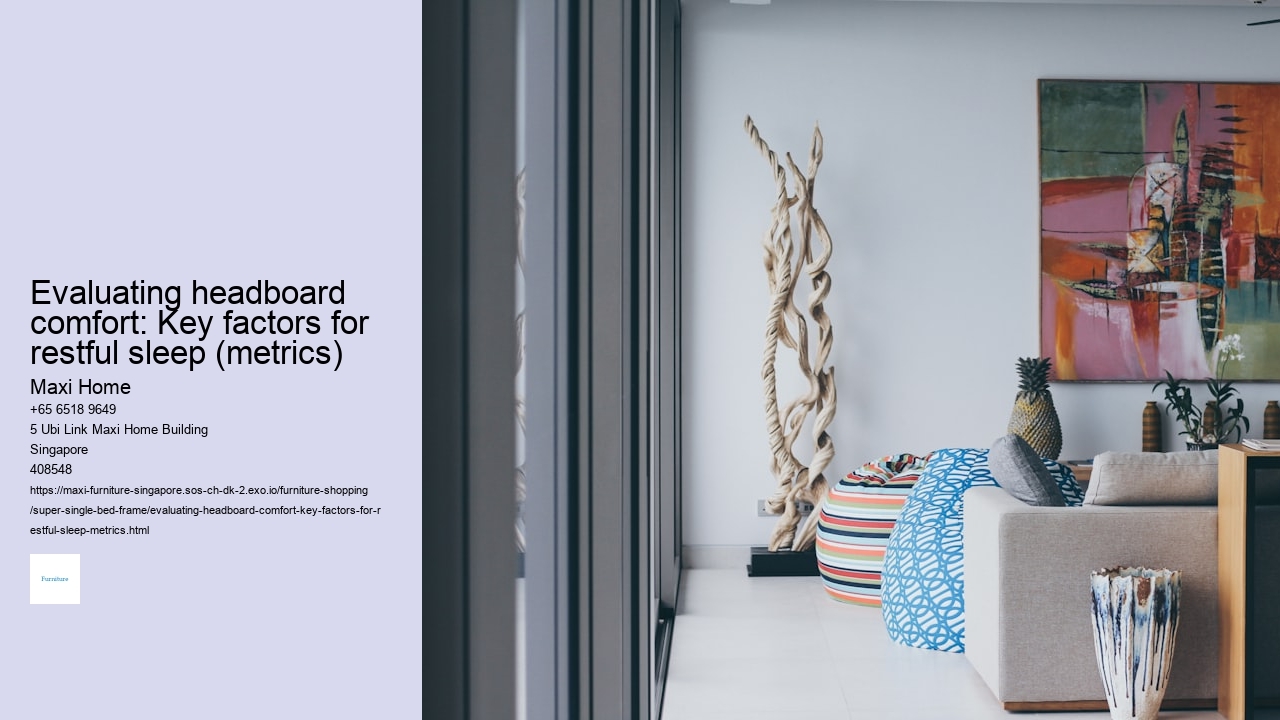 Evaluating headboard comfort: Key factors for restful sleep (metrics)