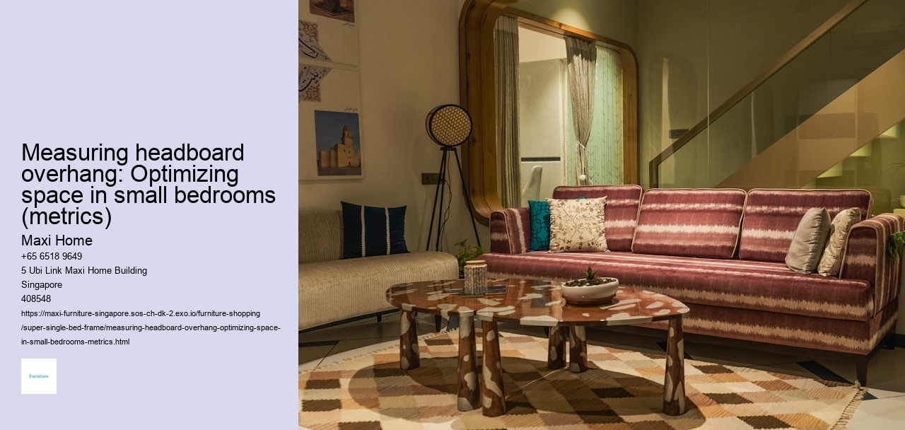 Measuring headboard overhang: Optimizing space in small bedrooms (metrics)