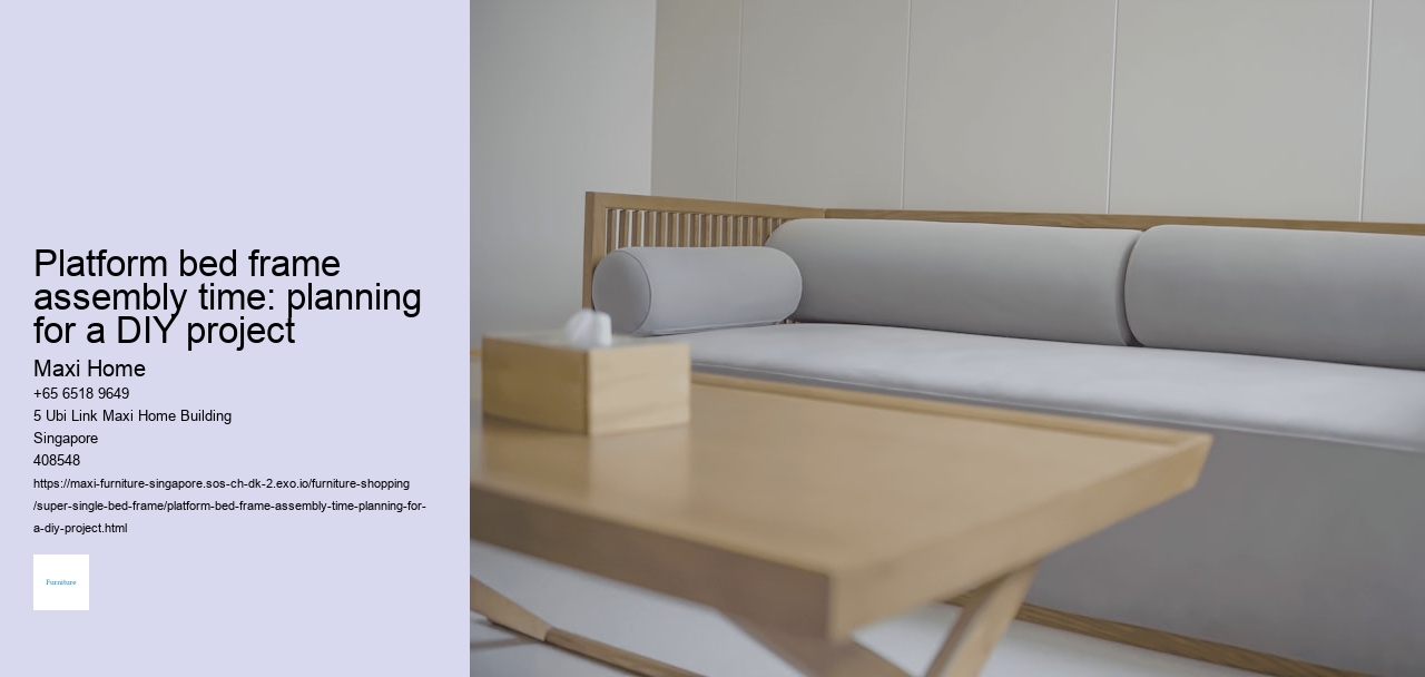 Platform bed frame assembly time: planning for a DIY project Maxi Home Platform bed frame assembly time: planning for a DIY project