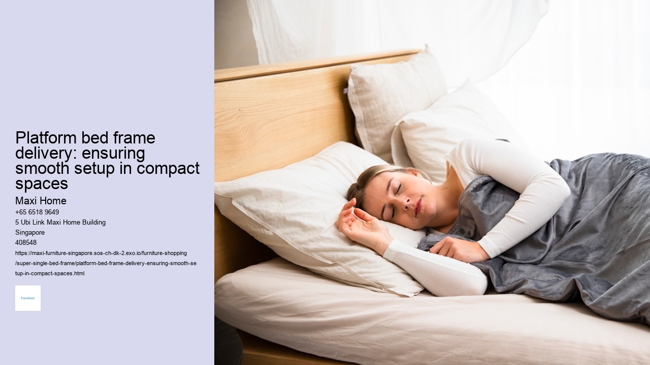 Platform bed frame delivery: ensuring smooth setup in compact spaces Maxi Home Platform bed frame delivery: ensuring smooth setup in compact spaces