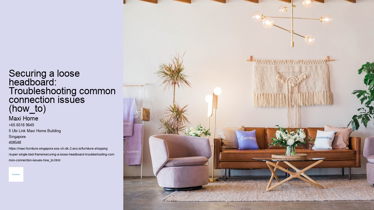 Securing a loose headboard: Troubleshooting common connection issues (how_to)