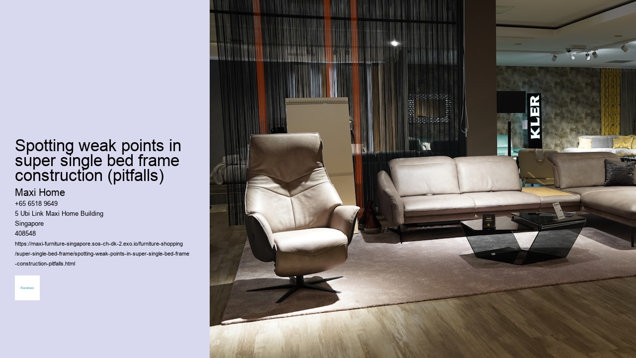 Spotting weak points in super single bed frame construction (pitfalls)