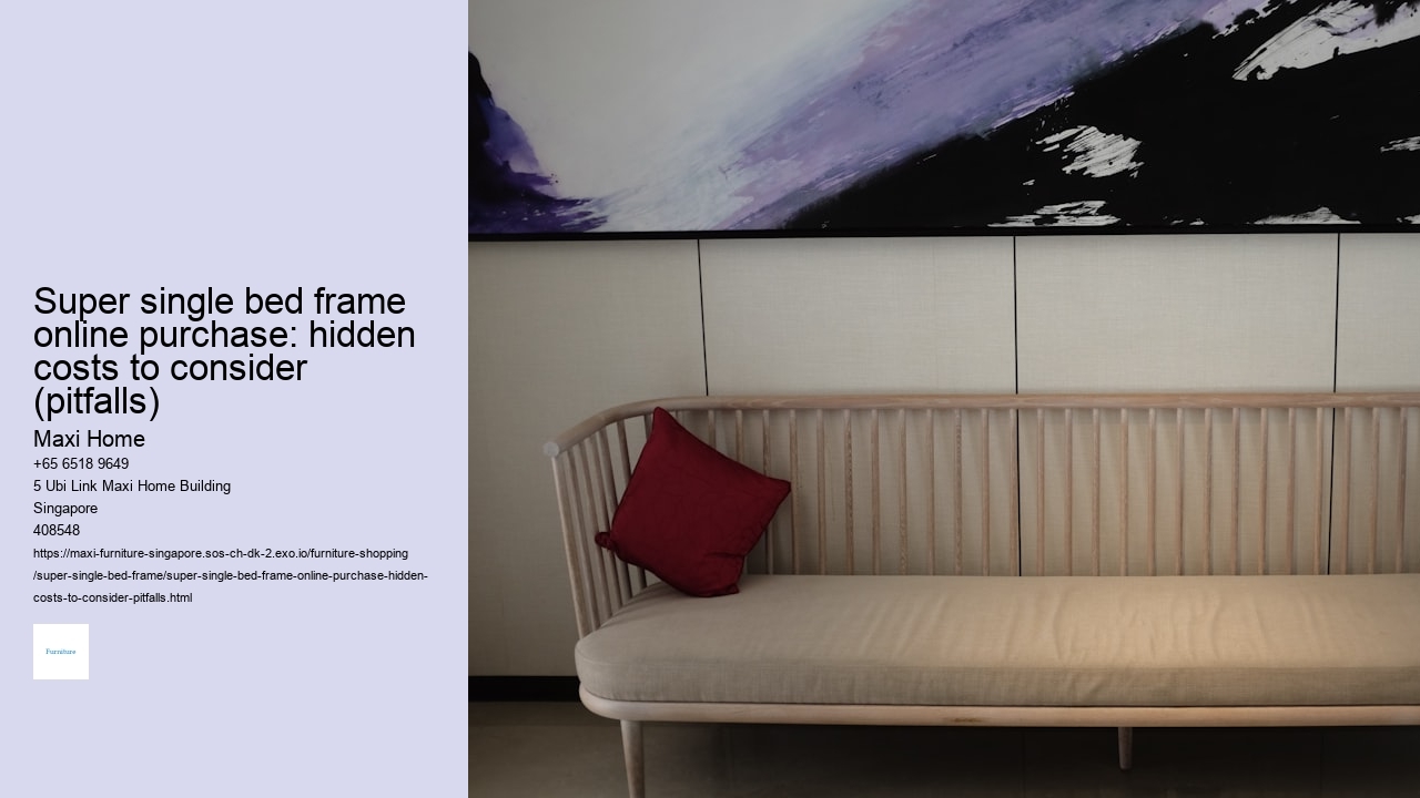 Super single bed frame online purchase: hidden costs to consider (pitfalls) Maxi Home Super single bed frame online purchase: hidden costs to consider (pitfalls)