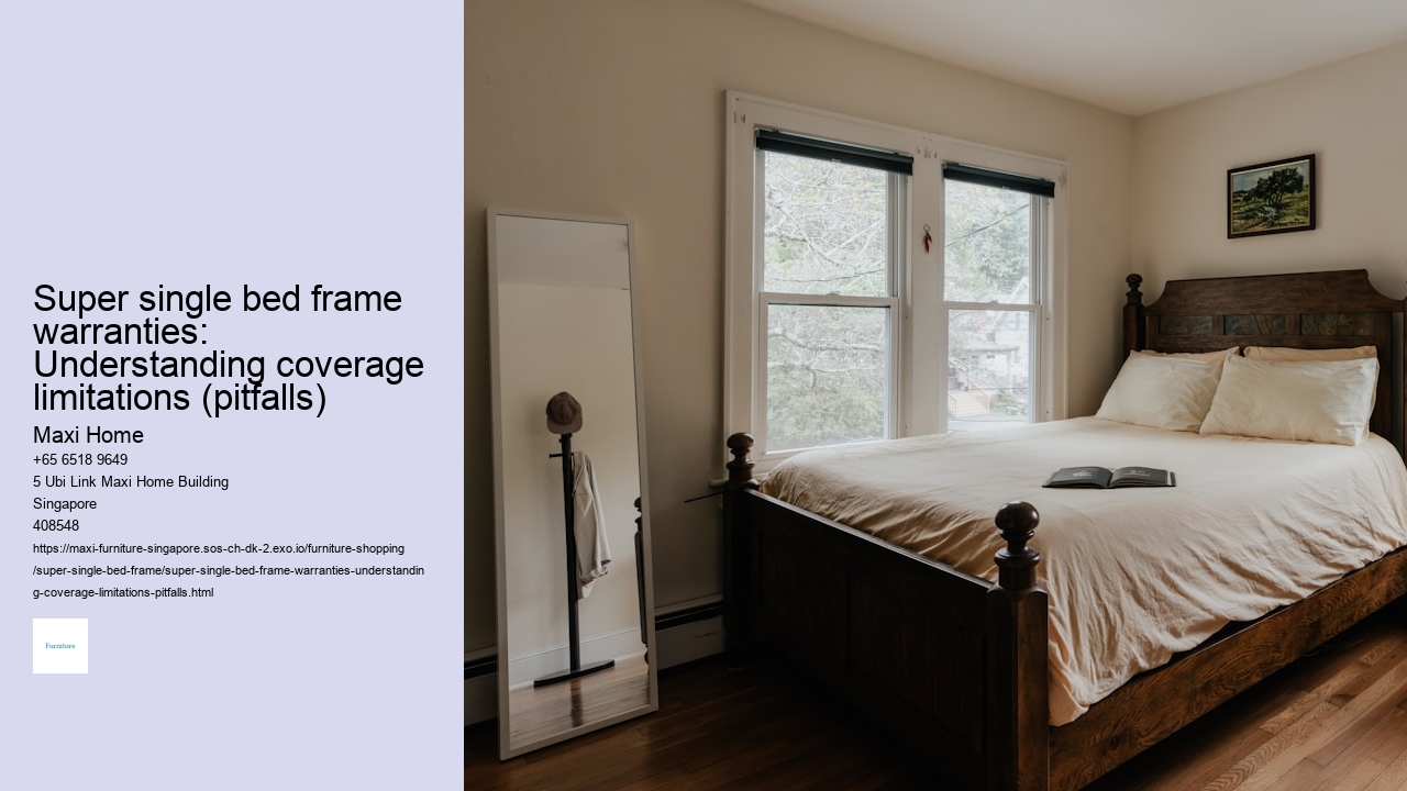 Super single bed frame warranties: Understanding coverage limitations (pitfalls) Maxi Home Super single bed frame warranties: Understanding coverage limitations (pitfalls)