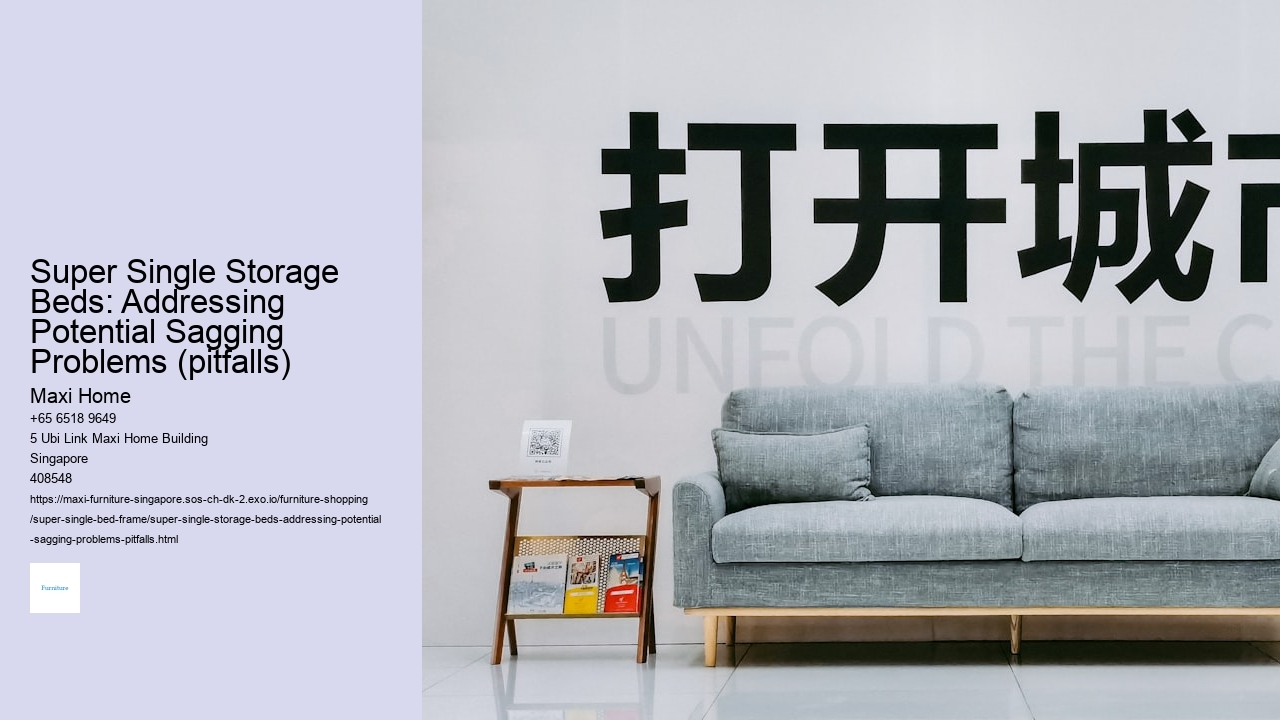 Super Single Storage Beds: Addressing Potential Sagging Problems (pitfalls)